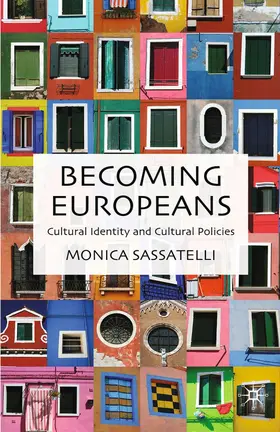 Sassatelli |  Becoming Europeans | Buch |  Sack Fachmedien