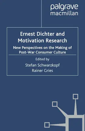 Schwarzkopf / Gries | Ernest Dichter and Motivation Research | Buch | 978-1-349-35955-4 | www.sack.de