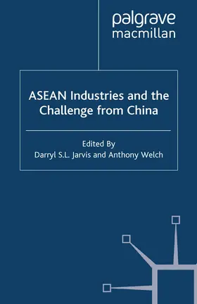 Welch / Jarvis |  ASEAN Industries and the Challenge from China | Buch |  Sack Fachmedien
