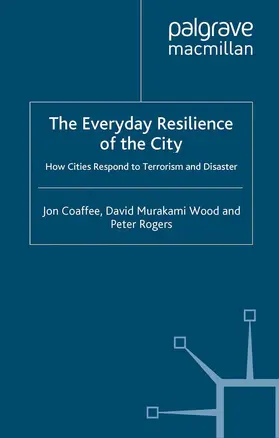 Coaffee / Rogers / Wood |  The Everyday Resilience of the City | Buch |  Sack Fachmedien