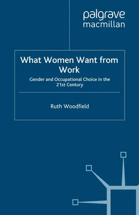 Woodfield |  What Women Want From Work | Buch |  Sack Fachmedien