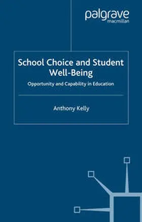 Kelly | School Choice and Student Well-Being | Buch | 978-1-349-36170-0 | sack.de