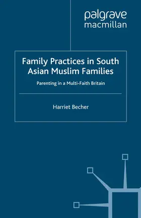 Becher |  Family Practices in South Asian Muslim Families | Buch |  Sack Fachmedien