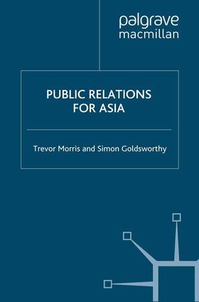 Morris / Goldsworthy | Public Relations for Asia | Buch | 978-1-349-36190-8 | sack.de