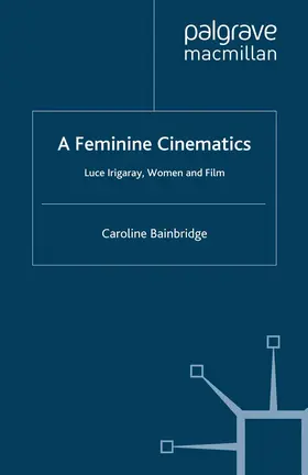 Bainbridge |  A Feminine Cinematics | Buch |  Sack Fachmedien