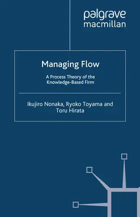 Nonaka / Hirata / Toyama |  Managing Flow | Buch |  Sack Fachmedien