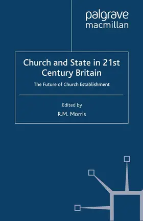 Morris |  Church and State in 21st Century Britain | Buch |  Sack Fachmedien