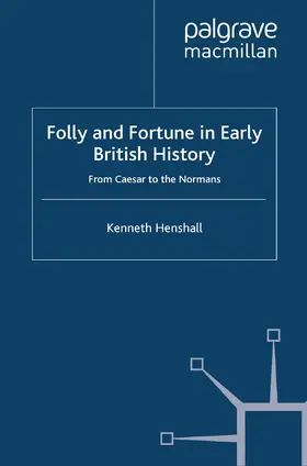 Henshall | Folly and Fortune in Early British History | Buch | 978-1-349-36407-7 | www.sack.de