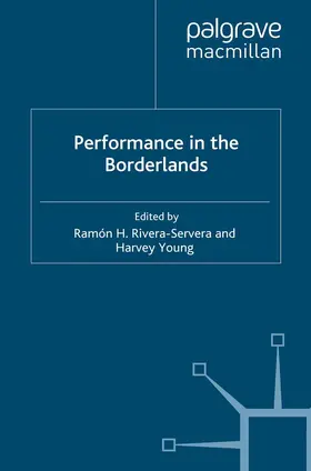 Young / Rivera-Servera |  Performance in the Borderlands | Buch |  Sack Fachmedien