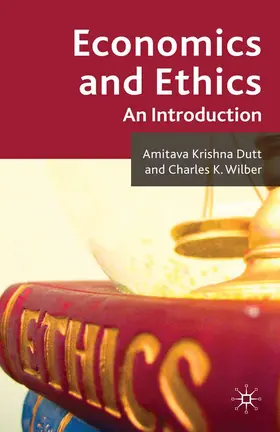 Dutt / Wilber |  Economics and Ethics | Buch |  Sack Fachmedien