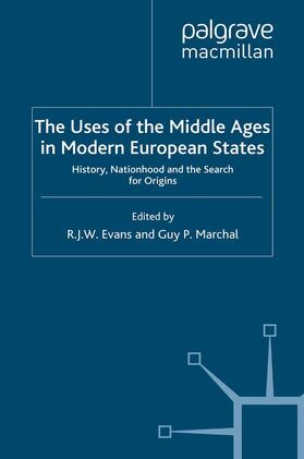 Marchal / Evans | The Uses of the Middle Ages in Modern European States | Buch | 978-1-349-36602-6 | sack.de