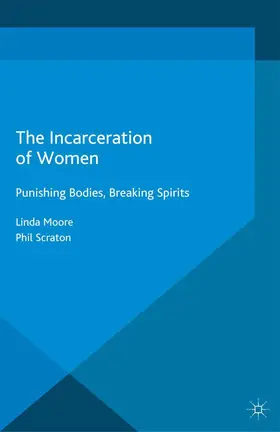 Scraton / Moore |  The Incarceration of Women | Buch |  Sack Fachmedien