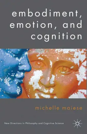 Maiese | Embodiment, Emotion, and Cognition | Buch | 978-1-349-36679-8 | www.sack.de