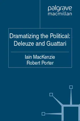 Porter / MacKenzie |  Dramatizing the Political: Deleuze and Guattari | Buch |  Sack Fachmedien