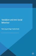 Hopkins Burke / Long |  Vandalism and Anti-Social Behaviour | Buch |  Sack Fachmedien