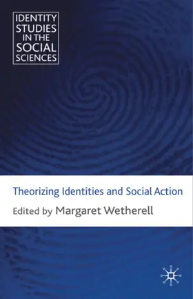 Wetherell |  Theorizing Identities and Social Action | Buch |  Sack Fachmedien