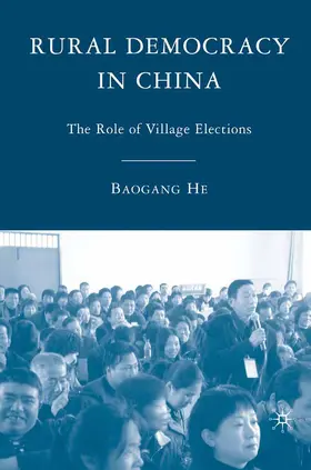 He |  Rural Democracy in China | Buch |  Sack Fachmedien