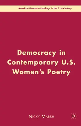 Marsh |  Democracy in Contemporary U.S. Women's Poetry | Buch |  Sack Fachmedien