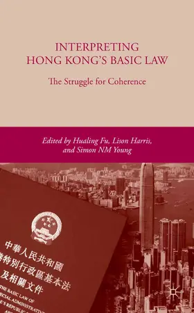 Fu / Young / Harris |  Interpreting Hong Kong's Basic Law: The Struggle for Coherence | Buch |  Sack Fachmedien