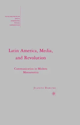 Darling |  Latin America, Media, and Revolution | Buch |  Sack Fachmedien