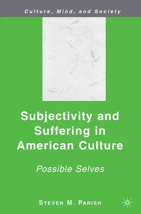 Parish |  Subjectivity and Suffering in American Culture | Buch |  Sack Fachmedien