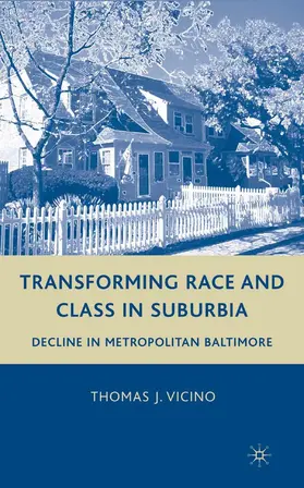 Vicino | Transforming Race and Class in Suburbia | Buch | 978-1-349-37296-6 | sack.de