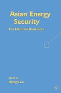 Lai |  Asian Energy Security | Buch |  Sack Fachmedien
