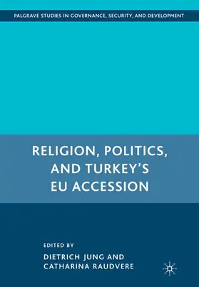 Jung |  Religion, Politics, and Turkey's EU Accession | Buch |  Sack Fachmedien