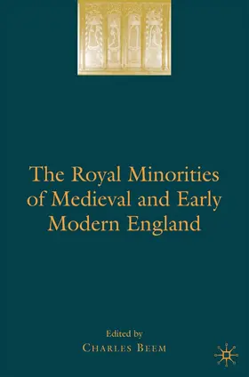 Beem |  The Royal Minorities of Medieval and Early Modern England | Buch |  Sack Fachmedien