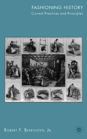 Berkhofer |  Fashioning History | Buch |  Sack Fachmedien
