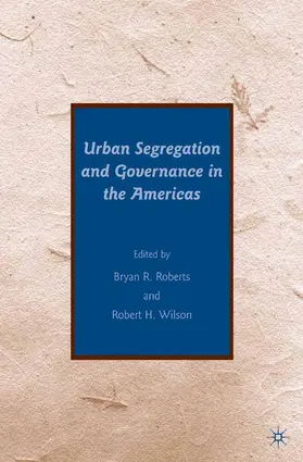 Roberts / Wilson |  Urban Segregation and Governance in the Americas | Buch |  Sack Fachmedien