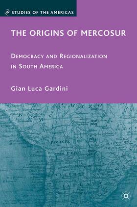 Gardini | The Origins of Mercosur | Buch | 978-1-349-37766-4 | sack.de