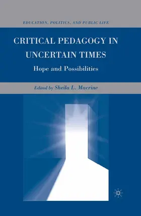 Macrine | Critical Pedagogy in Uncertain Times | Buch | 978-1-349-37770-1 | www.sack.de