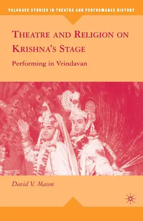Mason |  Theatre and Religion on Krishna's Stage | Buch |  Sack Fachmedien