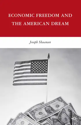 Shaanan |  Economic Freedom and the American Dream | Buch |  Sack Fachmedien