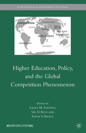 Rust / Bagley / Portnoi | Higher Education, Policy, and the Global Competition Phenomenon | Buch | 978-1-349-38085-5 | sack.de