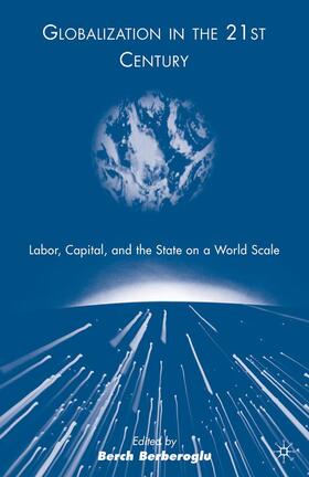 Berberoglu | Globalization in the 21st Century | Buch | 978-1-349-38113-5 | sack.de