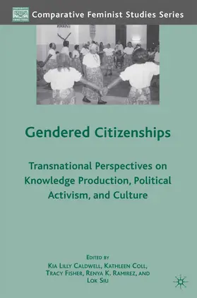 Caldwell / Ramirez / Siu |  Gendered Citizenships | Buch |  Sack Fachmedien