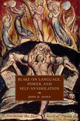 Jones |  Blake on Language, Power, and Self-Annihilation | Buch |  Sack Fachmedien