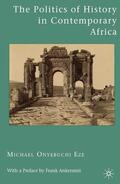 Eze |  The Politics of History in Contemporary Africa | Buch |  Sack Fachmedien