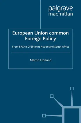 Holland | European Union Common Foreign Policy | Buch | 978-1-349-39280-3 | www.sack.de