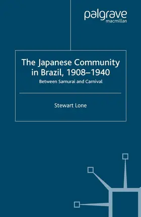 Lone |  The Japanese Community in Brazil, 1908 - 1940 | Buch |  Sack Fachmedien