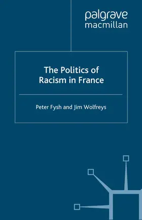 Fysh / Wolfreys |  The Politics of Racism in France | Buch |  Sack Fachmedien
