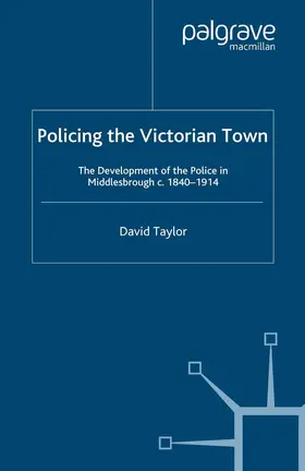 Taylor |  Policing the Victorian Town | Buch |  Sack Fachmedien