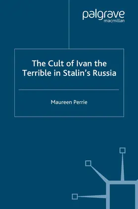 Perrie |  The Cult of Ivan the Terrible in Stalin's Russia | Buch |  Sack Fachmedien