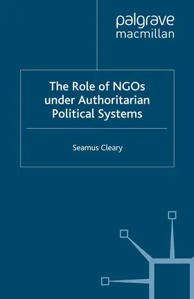 Cleary |  The Role of NGOs under Authoritarian Political Systems | Buch |  Sack Fachmedien