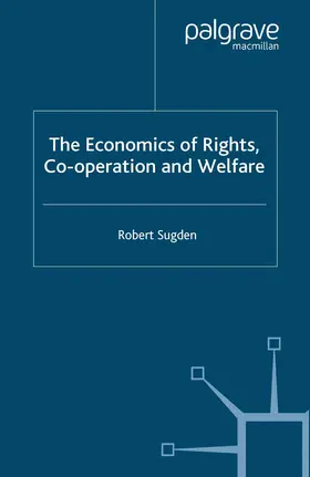 Sugden |  The Economics of Rights, Co-operation and Welfare | Buch |  Sack Fachmedien