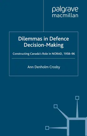 Crosby | Dilemmas in Defence Decision-Making | Buch | 978-1-349-40118-5 | www.sack.de