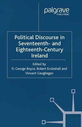 Boyce / Eccleshall / Geoghegan |  Political Discourse in Seventeenth- And Eighteenth-Century Ireland | Buch |  Sack Fachmedien