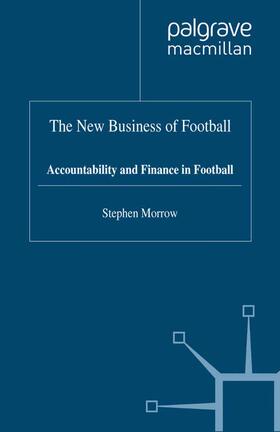 Morrow | The New Business of Football | Buch | 978-1-349-40532-9 | sack.de